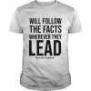 We Will Follow The Facts Wherever They Lead Merrick Garland  Classic Men's T-shirt