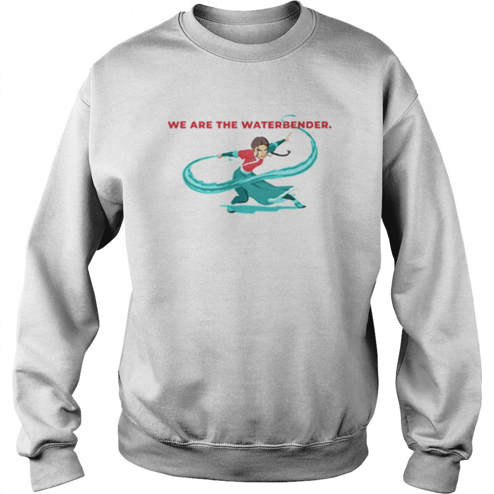 We are the waterbender  Unisex Sweatshirt