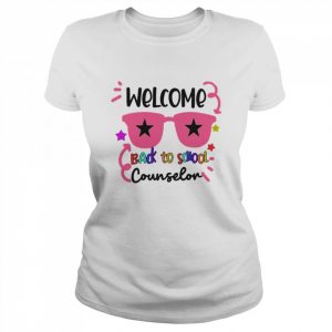 Welcome Back To School Counselor Shirt Classic Women's T-shirt