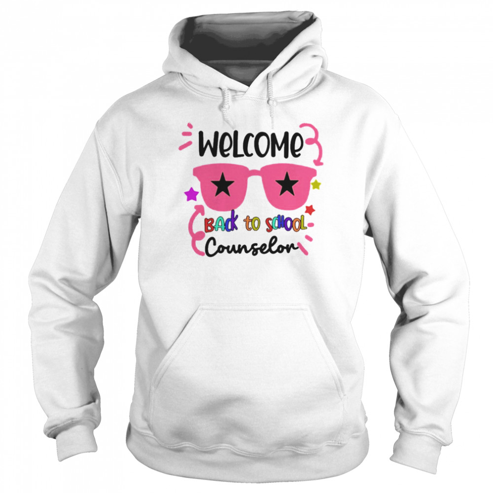 Welcome Back To School Counselor Shirt Unisex Hoodie