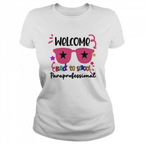 Welcome Back To School Paraprofessional Shirt Classic Women's T-shirt