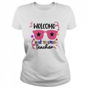 Welcome Back To School Teacher Shirt Classic Women's T-shirt