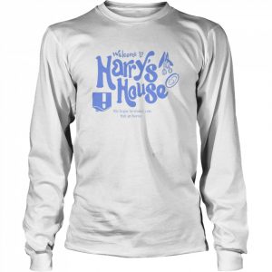 Welcome To Harry’s House Gift For Fan  Long Sleeved T-shirt