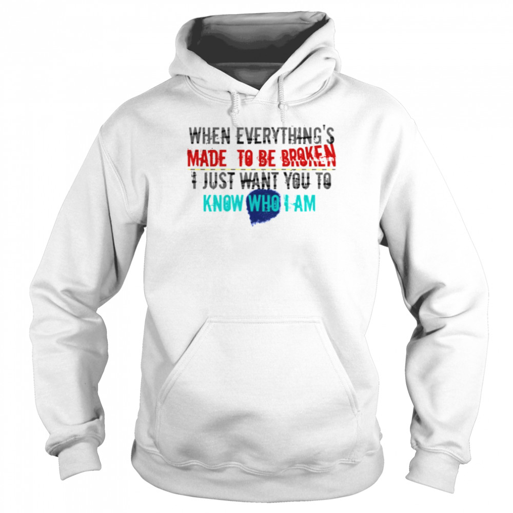 When Everything’s Made To Be Broken Iris Goo Goo Dolls  Unisex Hoodie