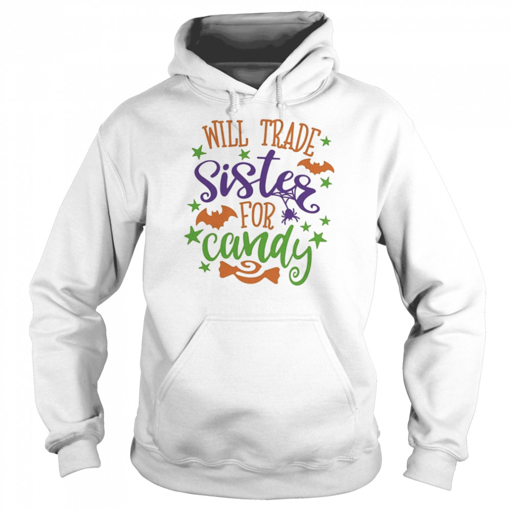 Will Trade Sister For Candy Halloween T-Shirt Unisex Hoodie