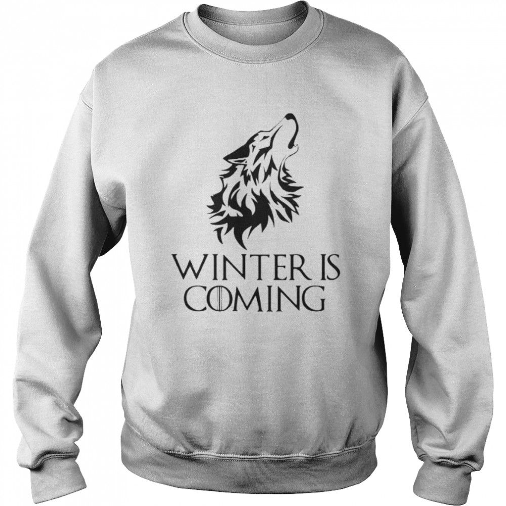 Winter Is Coming Shirt Unisex Sweatshirt