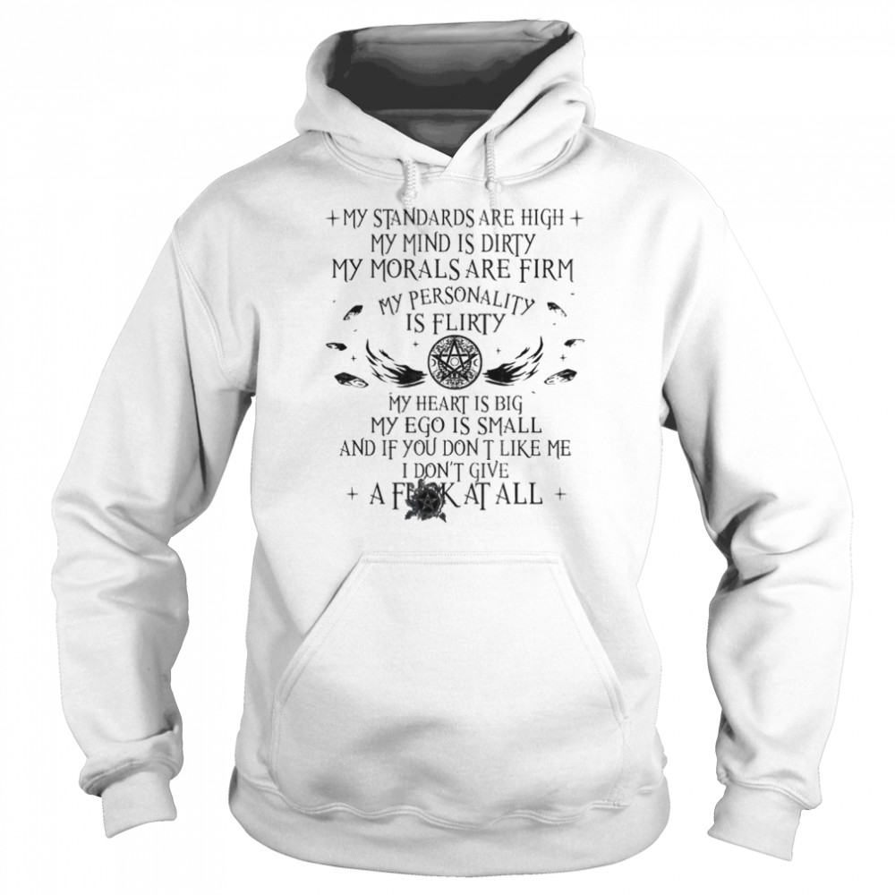 Witch my standards are high my mind is dirty my morals are firm  Unisex Hoodie