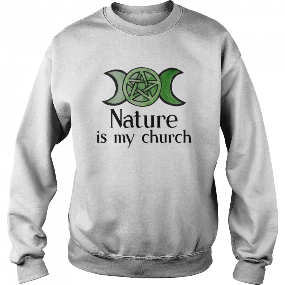 Witch nature is my church  Unisex Sweatshirt