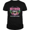 Womens Retired 2022 Not My Problem Anymore Vintage Retirement T-Shirt Classic Men's T-shirt