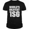 World’s okayest 1sg  Classic Men's T-shirt