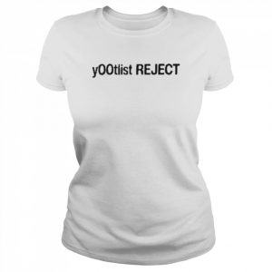 Y00tlist Reject Tee Shirt Classic Women's T-shirt