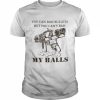 You Can Ban Bullets But You Can’T Ban My Balls Japanese Pipe Gun  Classic Men's T-shirt