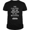 You Can Still Get An Abortion In All 50 States Shirt Classic Men's T-shirt