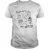 You’ll Stay Away From This Place If You Know What’s Good For You Shirt Classic Men's T-shirt