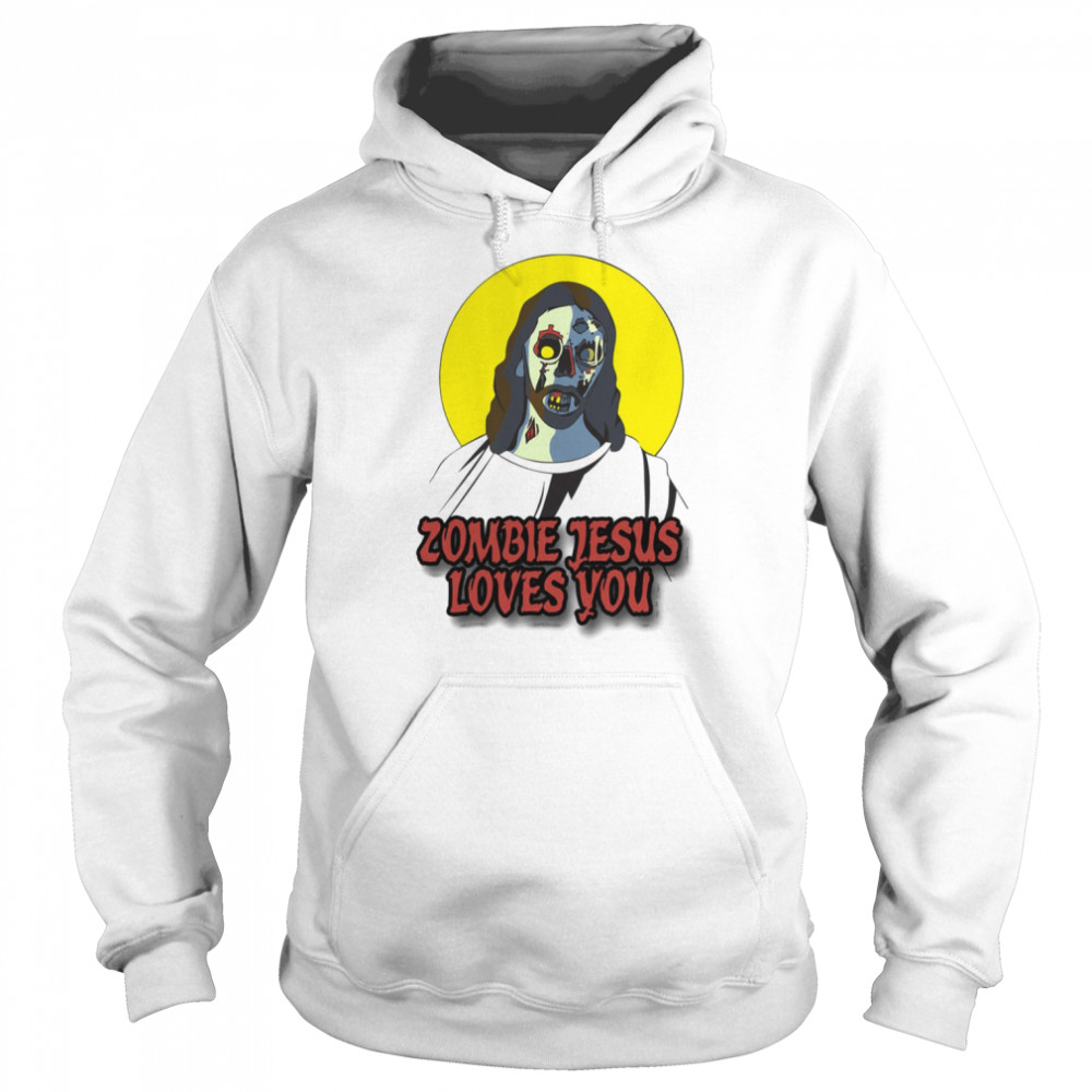 Zombie Jesus Loves You  Unisex Hoodie