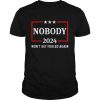 2024 Nobody Won’t Get Fooled Again 2024 Election T-Shirt Classic Men's T-shirt