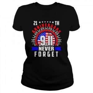 21th anniversary 911 Never Forget American flag  Classic Women's T-shirt