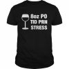 8 oz PO TID PRN Stress  Classic Men's T-shirt