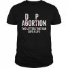 Adoption not abortion two letters can save a life  Classic Men's T-shirt