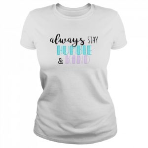 Always Stay Humble And Kind Tim McGraw  Classic Women's T-shirt