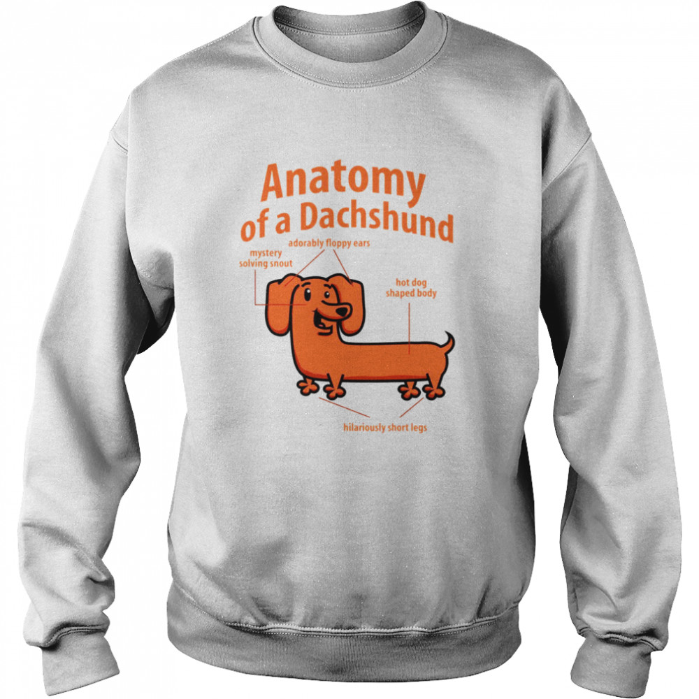 Anatomy Of A Dachshund  Unisex Sweatshirt