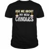 Ask me about my new candles  Classic Men's T-shirt