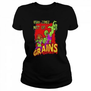 Awesome black Vegan Zombie Must Eat Grains Shirt Classic Women's T-shirt