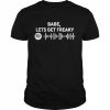 Babe Lets Get Freaky Cbat Spotify Code Shirt Classic Men's T-shirt