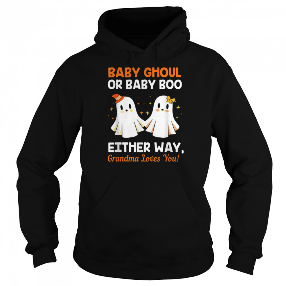 Baby Shower Grandma Halloween Gender Reveal Booy Or Ghoul Grandma Halloween T-Shirt Unisex Hoodie