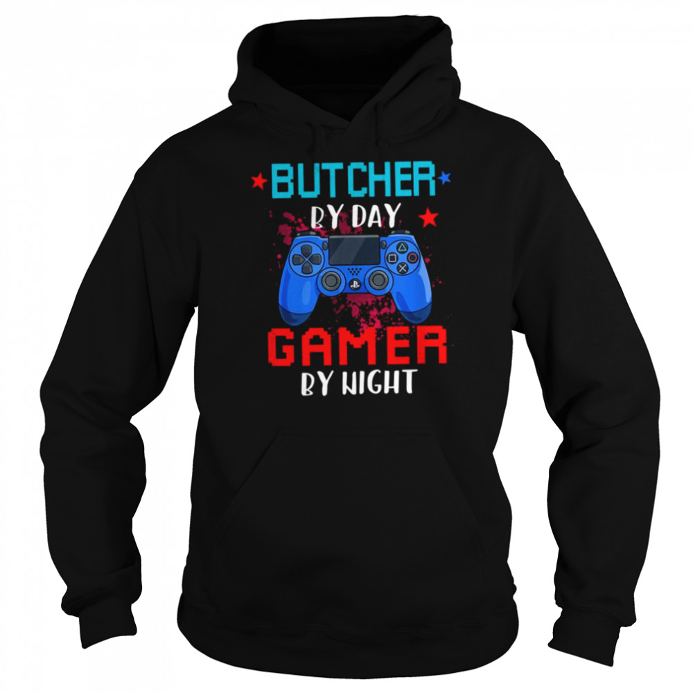 Butcher By Day Gamer By Night For Best Butcher  Unisex Hoodie