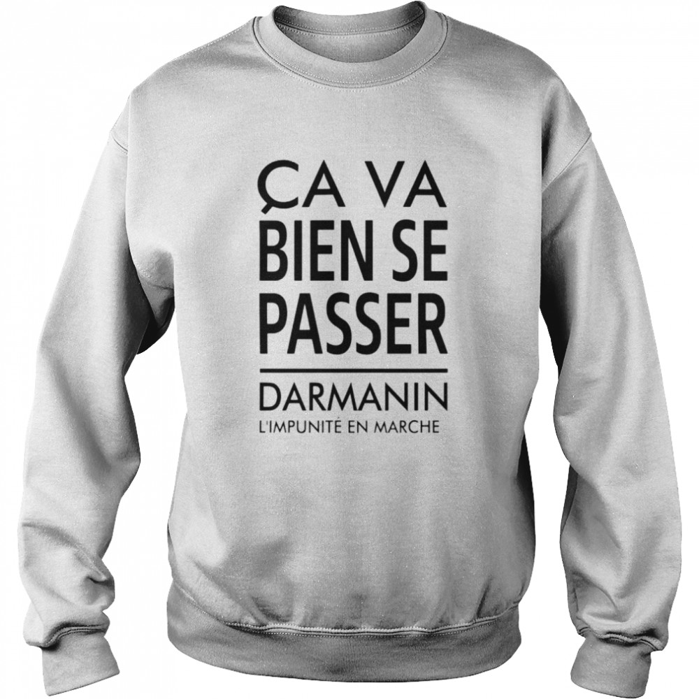 Ca va bien se passer darmanin l’impunité en marche  Unisex Sweatshirt