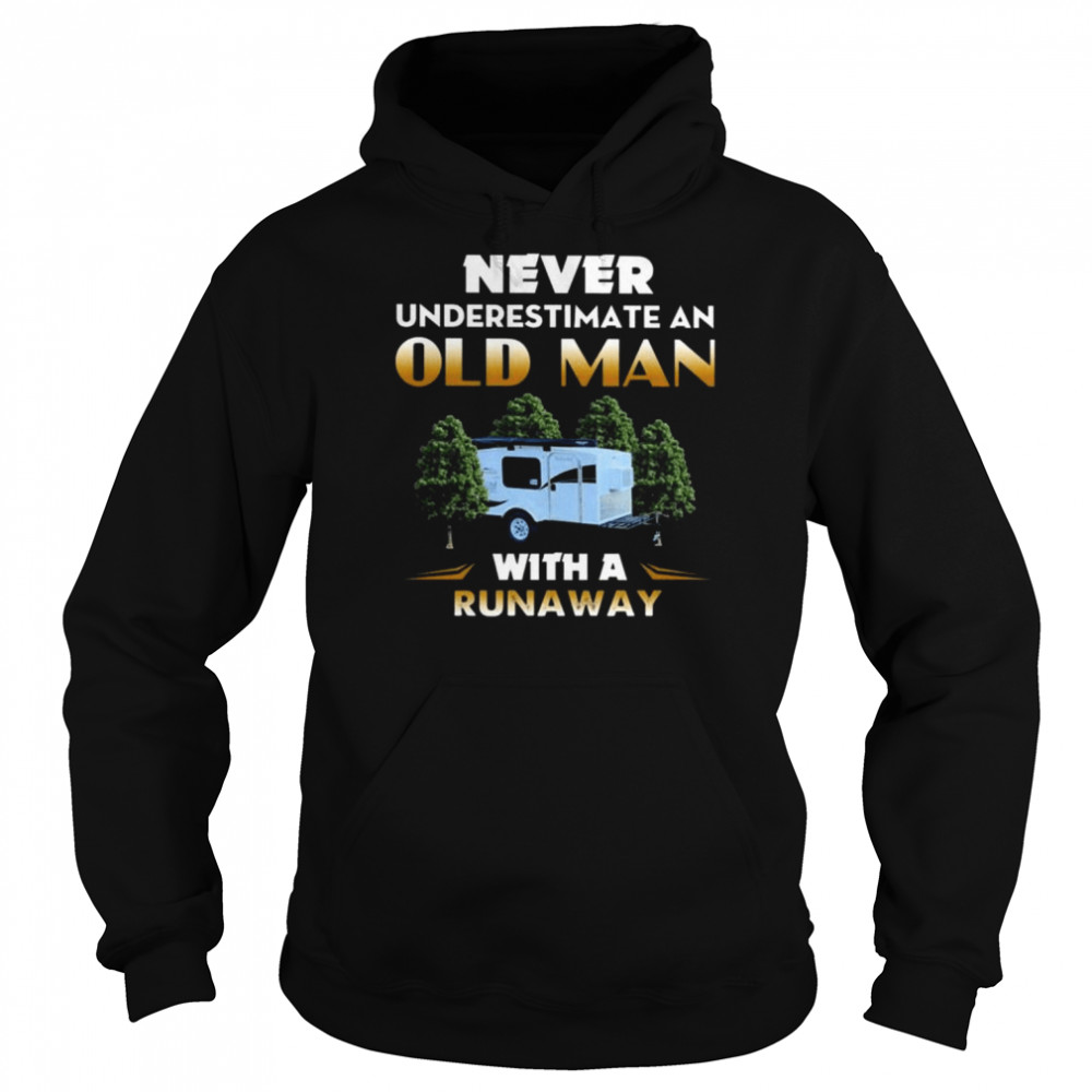 Camping never underestimate an old man with a runaway  Unisex Hoodie