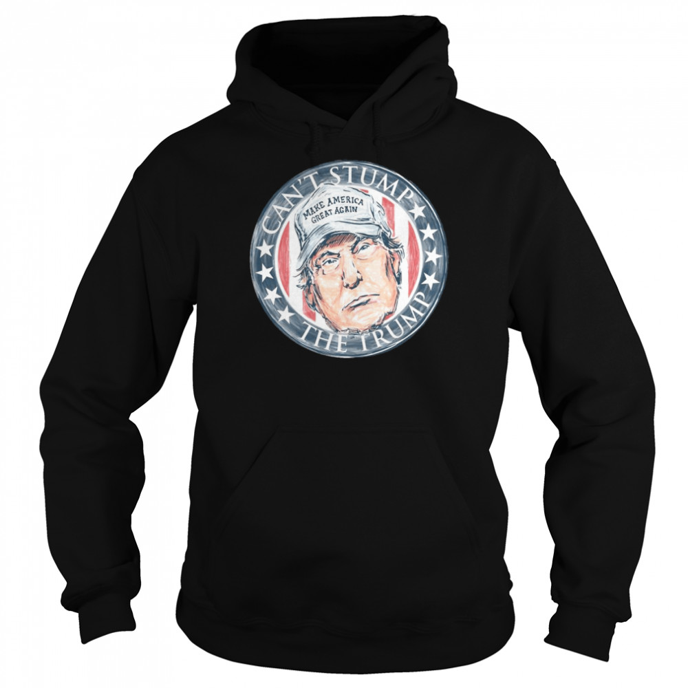 Can’t stump the Trump Make America great again  Unisex Hoodie