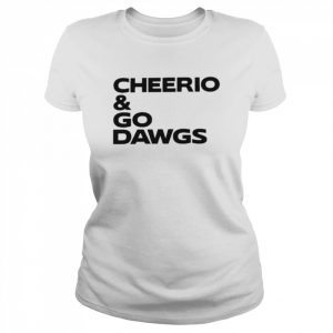 Cheerio And Go Dawgs Shirt Classic Women's T-shirt