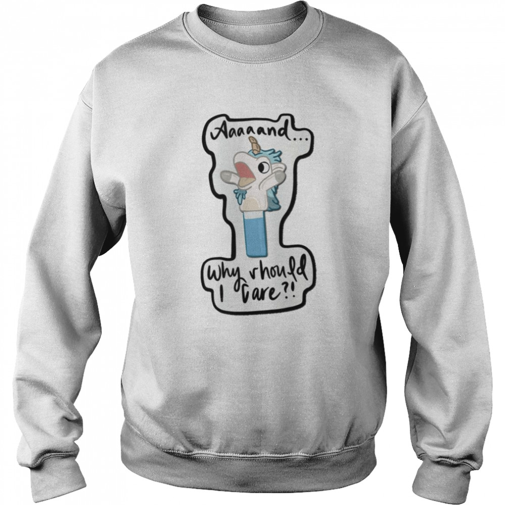 Chibi Aaaand Why Should I Care Unicorse  Unisex Sweatshirt