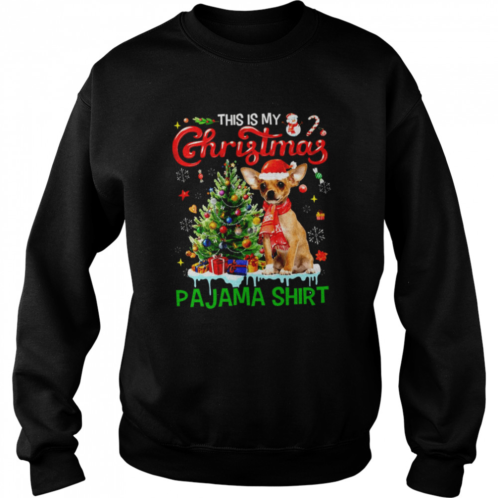 Chihuahua Dog This My Christmas Pajama  Unisex Sweatshirt