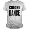 Choose Dance Shirt Classic Men's T-shirt