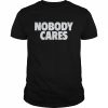 Cjzero Nobody Cares Shirt Classic Men's T-shirt