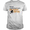 Dad Says Grandma Doesnt Need A Halloween Costume Boys Girls T-Shirt Classic Men's T-shirt