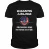 DeSantis Airlines Funny Bringing The Border To You Desantis Airlines T-Shirt Classic Men's T-shirt