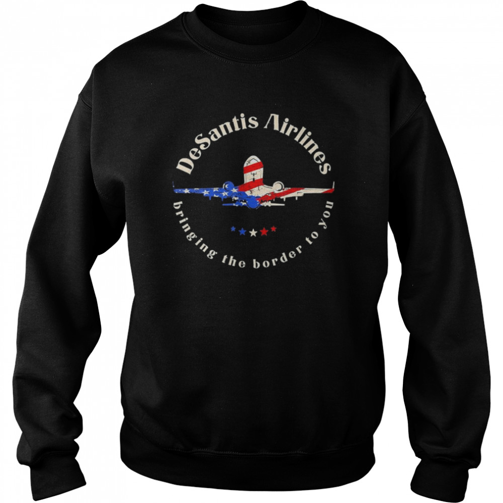 DeSantis Airlines Political Meme Ron DeSantis Us Flag T-Shirt Unisex Sweatshirt