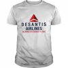 DeSantis Airlines we bring the border to you  Classic Men's T-shirt