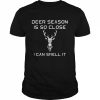 Deer Season Is So Close I Can Smell It  Classic Men's T-shirt