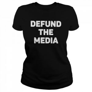 Defund the media unisex T- Classic Women's T-shirt