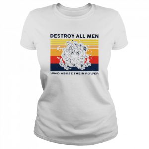 Destroy all men who abuse their power vintage  Classic Women's T-shirt