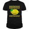 Difficult Difficult Lemon Difficult  Classic Men's T-shirt