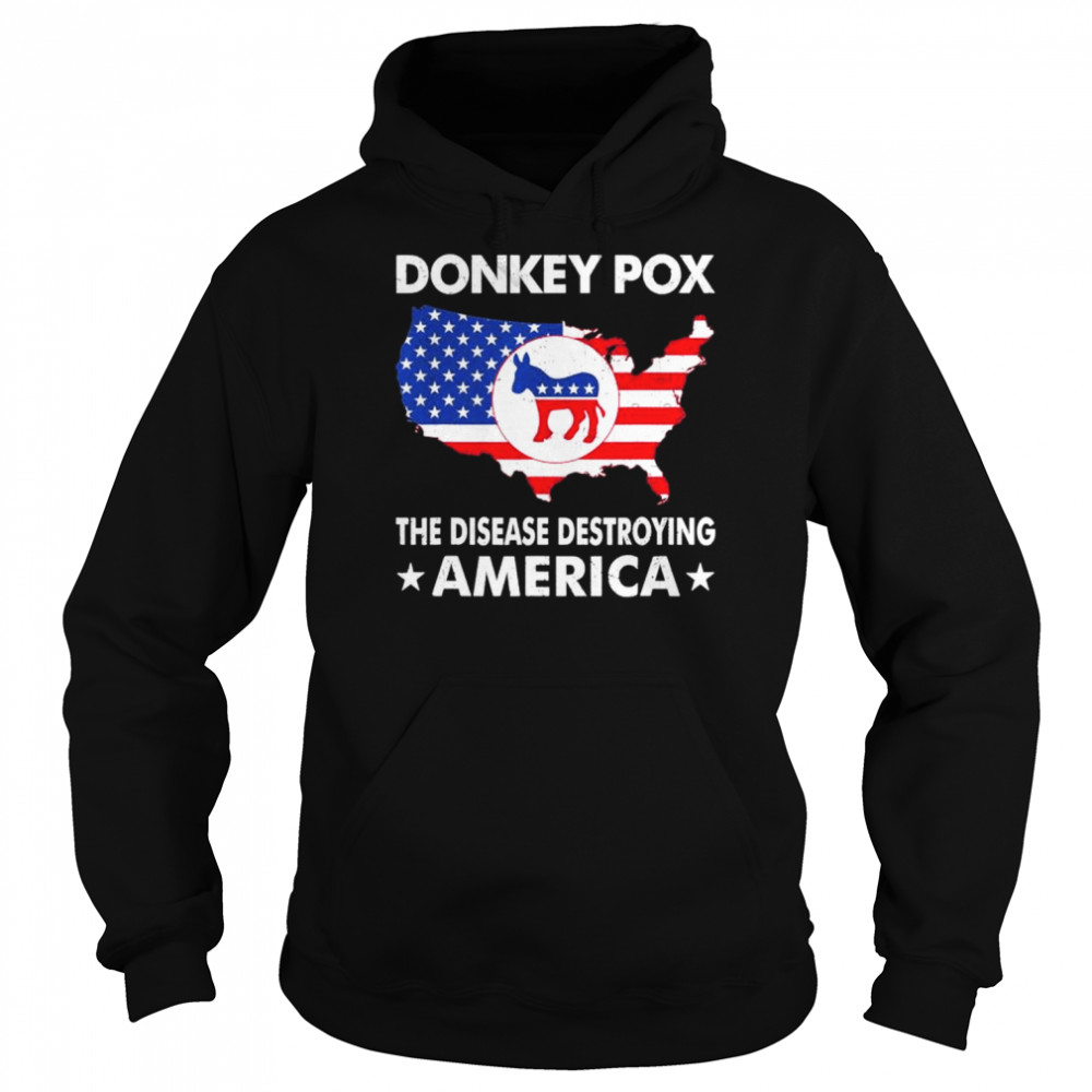 Donkey pox the disease destroying america essential 2022  Unisex Hoodie