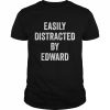 Easily Distracted By Edward Shirt Classic Men's T-shirt