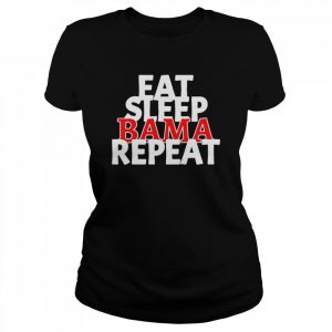 Eat sleep bama repeat  Classic Women's T-shirt