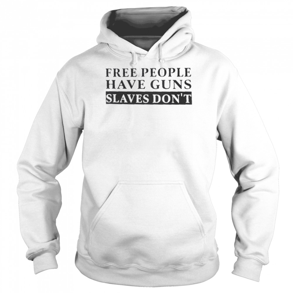 Eric hananoki free people have guns slaves don’t  Unisex Hoodie